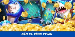 bắn cá xèng 77win